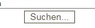 "Suchen"-Button "Suchen"-Button